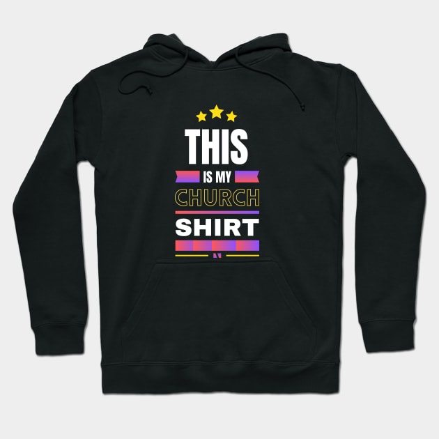 This Is My Church Shirt | Christian Hoodie by All Things Gospel